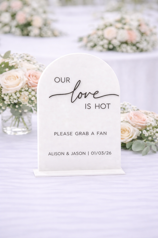 Our Love is Hot - 3D Table Sign