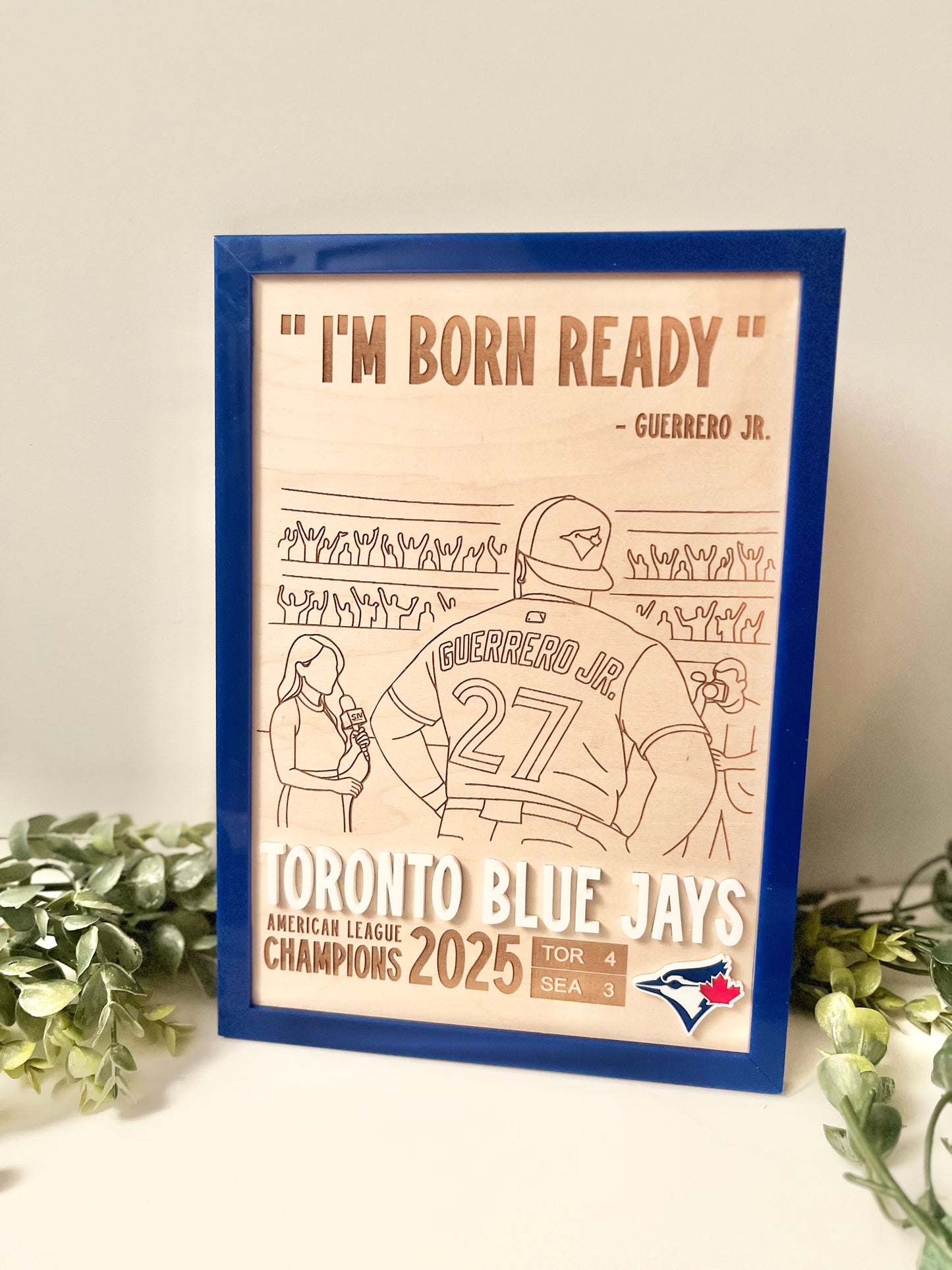 Toronto Blue Jays 2025 Champions Plaque - I’m Born Ready