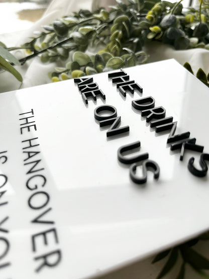 Drinks On Us - 3D Table Sign