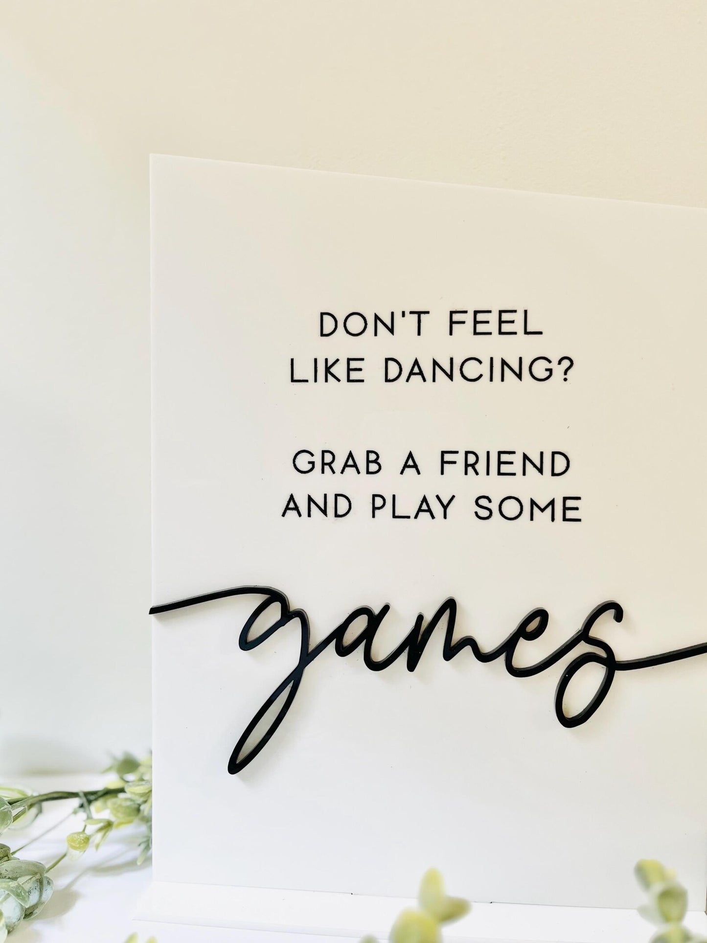 Don't Feel Like Dancing? Play Some Games - 3D Table Sign