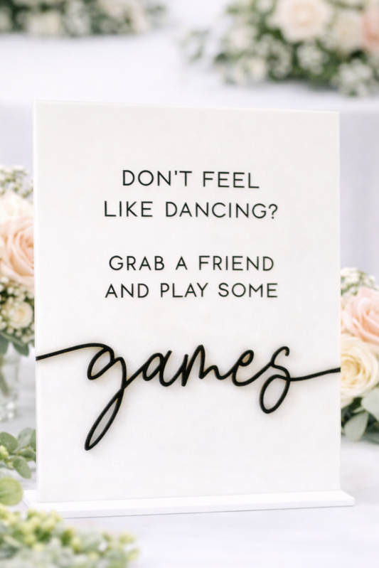 Don't Feel Like Dancing? Play Some Games - 3D Table Sign
