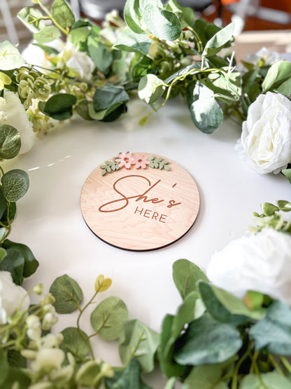 She's Here (Floral) - Plaque