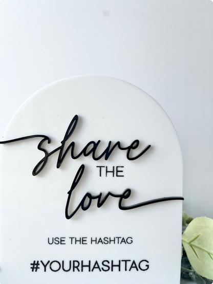 Hashtag / Share The Love - Table Sign